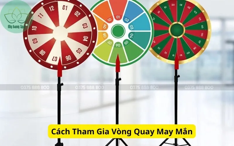 Cách Tham Gia Vòng Quay May Mắn
