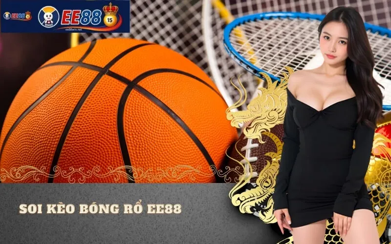 Soi Kèo Bóng Rổ EE88