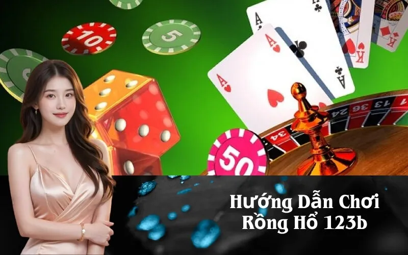 Hướng Dẫn Chơi Rồng Hổ 123b