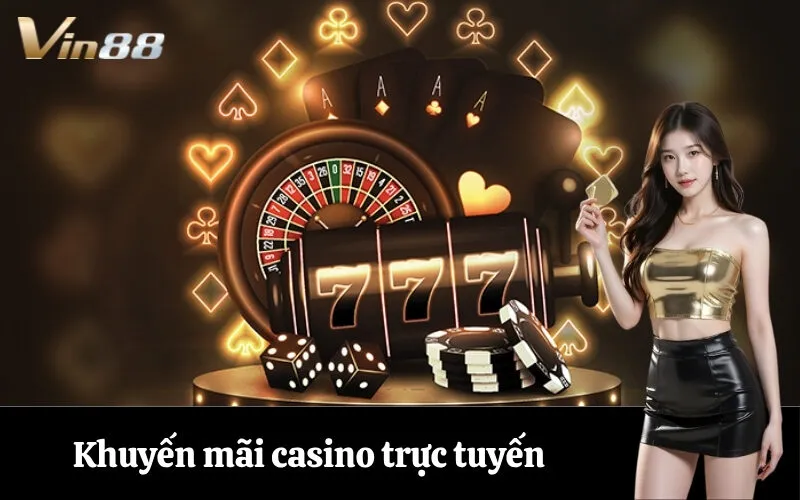 Khuyến mãi casino trực tuyến
