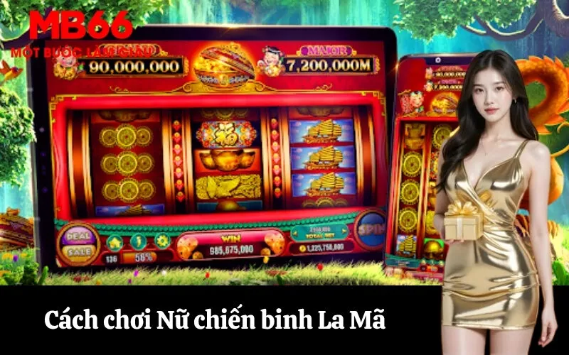Cách chơi Nữ chiến binh La Mã