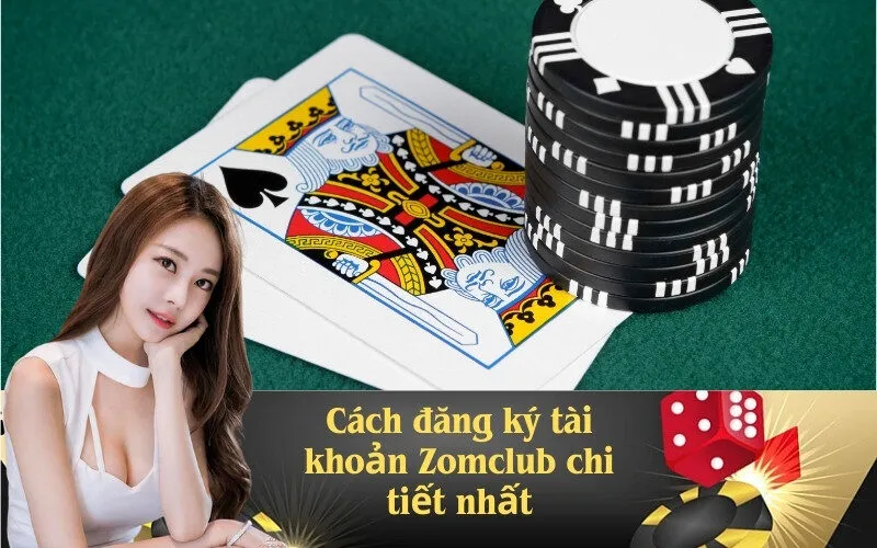 Cách đăng ký tài khoản Zomclub chi tiết nhất