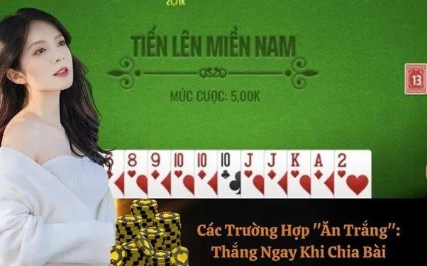 Các Trường Hợp "Ăn Trắng": Thắng Ngay Khi Chia Bài