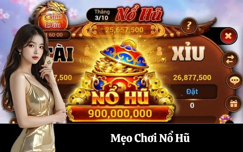 Mẹo Chơi Nổ Hũ