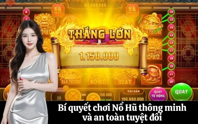 Bí quyết chơi Nổ Hũ thông minh và an toàn tuyệt đối