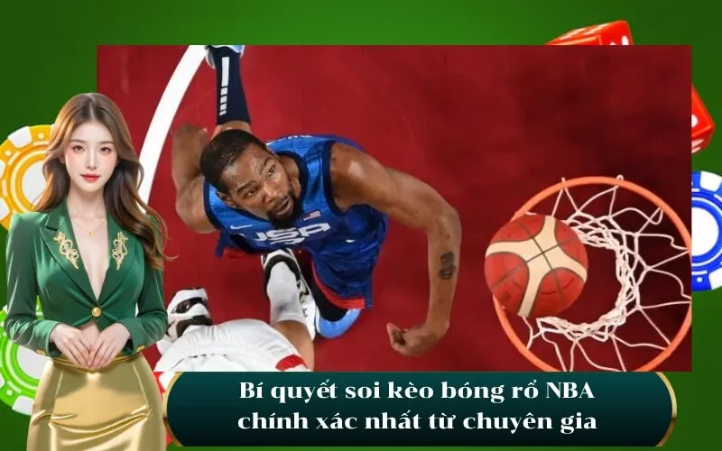Bí quyết soi kèo bóng rổ NBA chính xác nhất từ chuyên gia